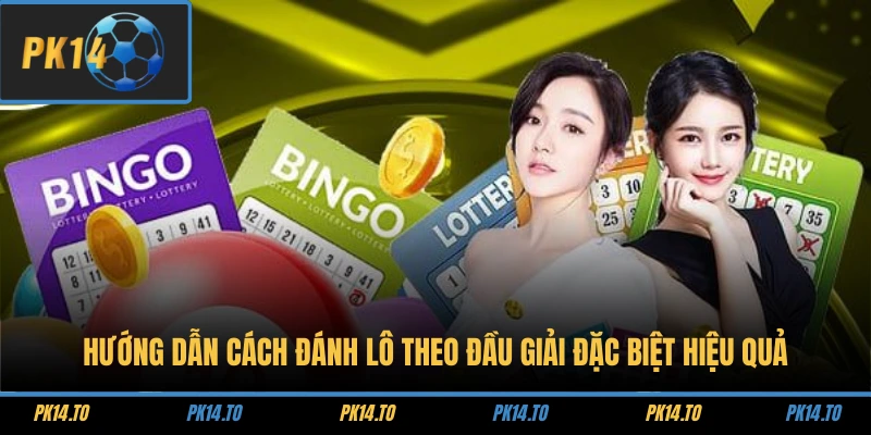 Hướng Dẫn Cách Đánh Lô Theo Đầu Giải Đặc Biệt Hiệu Quả