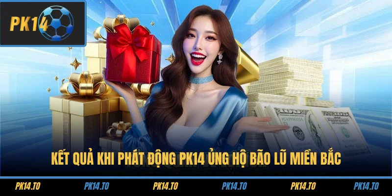 Kết quả khi phát động PK14 ủng hộ bão lũ miền Bắc