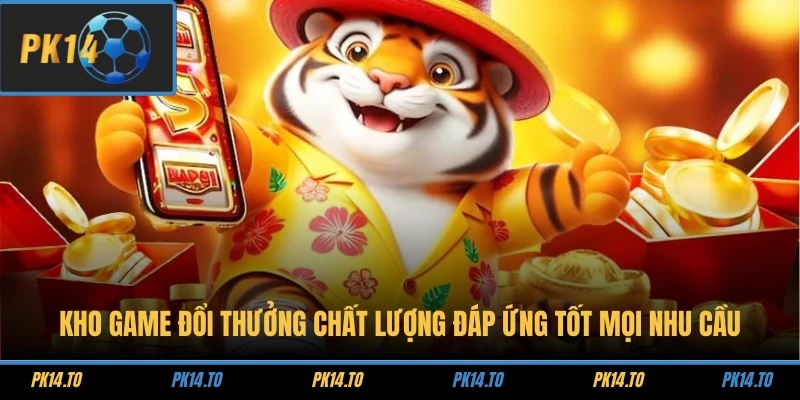 Trang chủ 21 Kho game đổi thưởng chất lượng đáp ứng tốt mọi nhu cầu