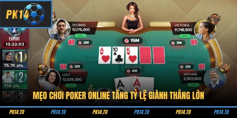 Mẹo Chơi Poker Online Tăng Tỷ Lệ Giành Thắng Lớn