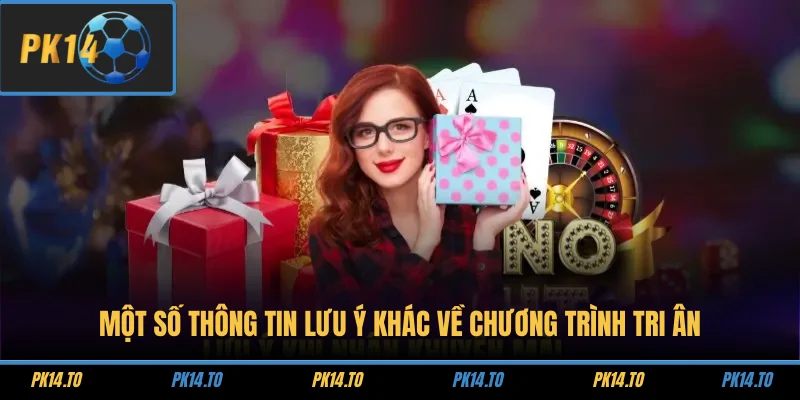 Một số thông tin lưu ý khác về chương trình tri ân