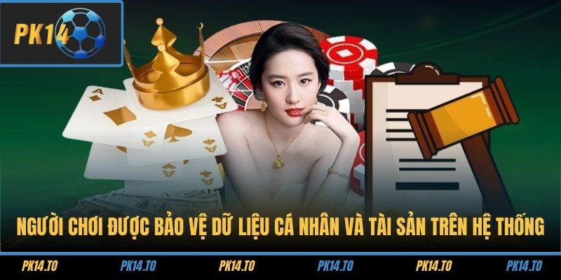 Người chơi được bảo vệ dữ liệu cá nhân và tài sản trên hệ thống