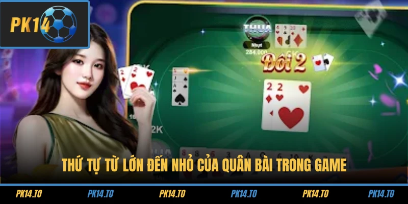 Thứ tự từ lớn đến nhỏ của quân bài trong game