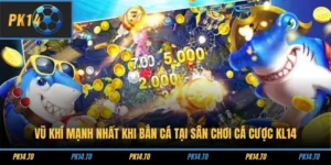Vũ Khí Mạnh Nhất Khi Bắn Cá Tại Sân Chơi Cá Cược KL14